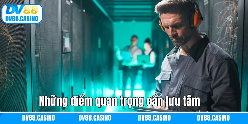 Những điểm quan trọng cần lưu tâm khi hệ thống đang bảo trì