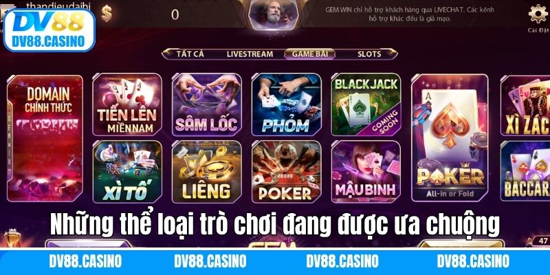 Những thể loại trò chơi đang được ưa chuộng tại game bài DV88 