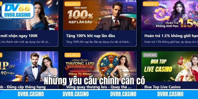Những yêu cầu chính cần có để được nhận khuyến mãi DV88